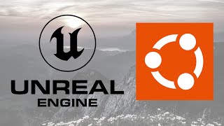 EP04 Cross-Compiling for Linux with Unreal Engine 5