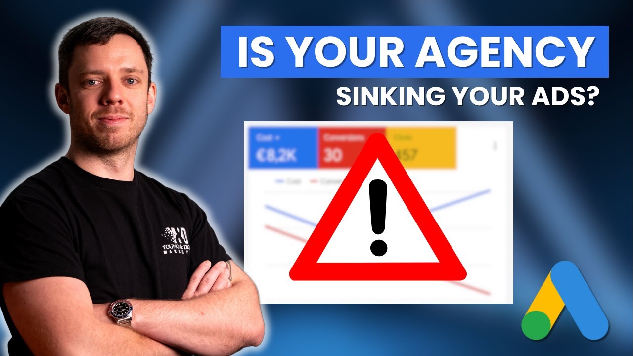 How to Spot a Bad Google Ads Agency Before It’s Too Late - YouTube