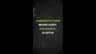 A Hidden Pattern Behind Every Successful Startup Profile