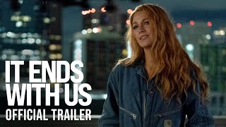 IT ENDS WITH US - Official Trailer