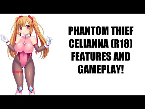 Phantom Thief Celianna (R18) Features and Gameplay!