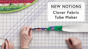 Clover Fabric Tube Maker |  Shabby Fabrics Notions