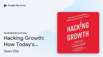Hacking Growth: How Today