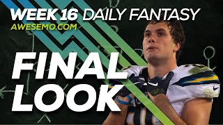 NFL DFS Strategy- Week 16 Final Thoughts 2019 Fantasy Football DraftKings FanDuel Yahoo FantasyDraft