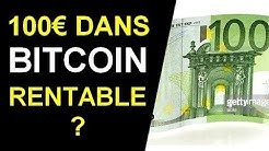 Investir 100 Euros dans le Bitcoin : Est-ce Rentable ?