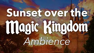 Sunset over the Magic Kingdom Ambience | Disney World Cinderella Castle Sunset to Dusk Ambience