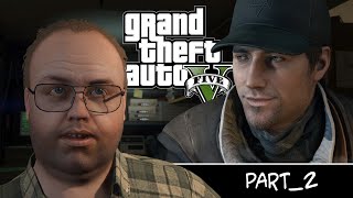 Aiden Pearce in GTA V _ Part 2