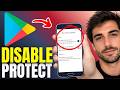 How To Disable Google Play Protect - Step By Step