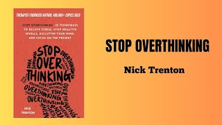 Stop Overthinking: Life-Changing Tips from Nick Trenton’s Book