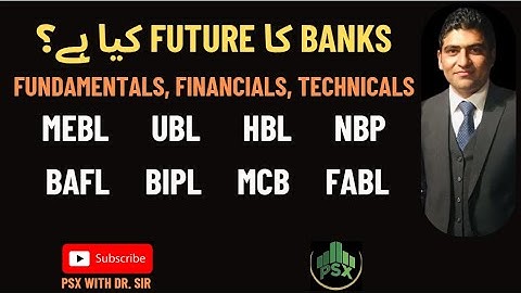 PSX Banks | MEBL, UBL, HBL, NBP, BAFL, BIPL, MCB, FABL | Analysis for Future Targets | #bank #psx