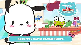 Keroppi's Rapid Ramen Recipe | Hello Kitty and Friends Supercute Adventures S14 EP5