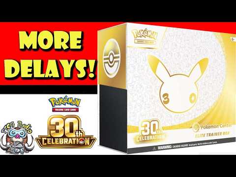 More 30th Celebration Delays!? Pokémon Center ETB Delayed by 2 Months!? (Pokemon TCG News)