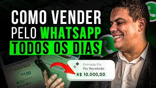 Como Vender pelo WhatsApp TODOS os DIAS Técnicas Poderosas