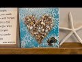 Dawn power wash spray effect on canvas with resin crushed sea shell valentine diy heart epoxy resin