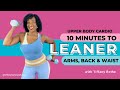 Upper Body Cardio, 10 Minutes to leaner arms,  back and waist with Tiffany Rothe