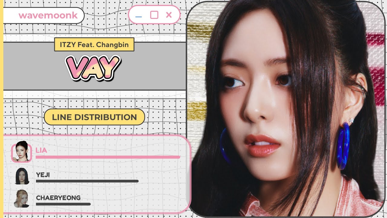 ITZY 'Vay' Feat. Changbin (Line Distribution)
