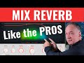 PRO REVERB MIXING TIPS [2020] 4 Vital Reverb MIXING Techniques