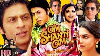 Om Shanti Om Full Movie Facts ? HD Shahrukh Khan | Deepika Pa | Farah Khan, Full Movie Facts& Review