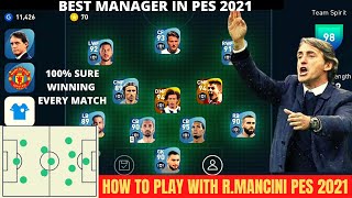 How To Play With R.MANCINI (Italy Manager) Best Counter Attacking Tactics PES 2021 MOBILE