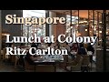 Lunch Buffet at Colony, Ritz Carlton Singapore