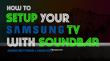 HDMI-CEC & Audio | How to Setup Your Soundbar With Samsung TV [Full Ver.]