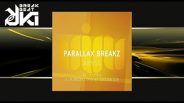 Parallax Breakz -  Abyss (ALT-A Remix) VIM Records