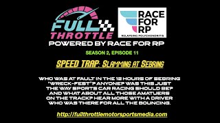 FULL THROTTLE "Speed Trap": Whom to blame for the 12 Hours of Sebring "Wreck-Fast"?