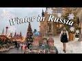 WINTER IN RUSSIA Moscow St Petersburg VLOG