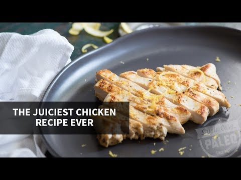 JUICIEST CHICKEN RECIPE | paleo, gluten-free + meal prep perfect