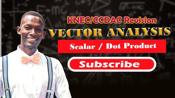 VECTOR ANALYSIS: DOT PRODUCT