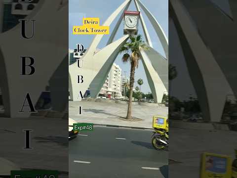 Clock Tower, Deira,DubaiUAE Exp#48 #shorts #dubai #ytshorts #deiradubai #clocktower #trending #viral