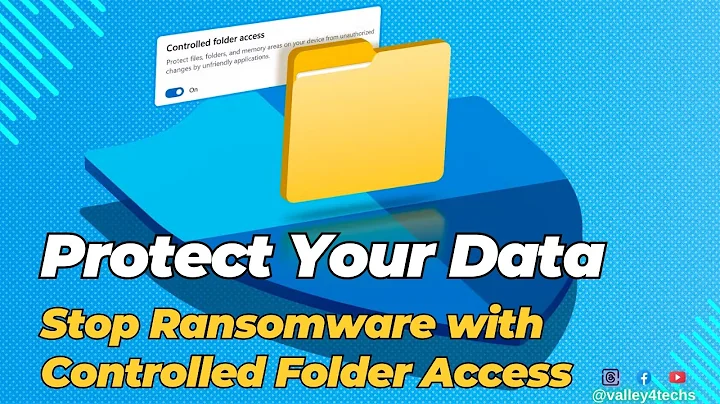 Protect Your Data from Ransomware: How to Use Controlled Folder Access in Windows 10/11