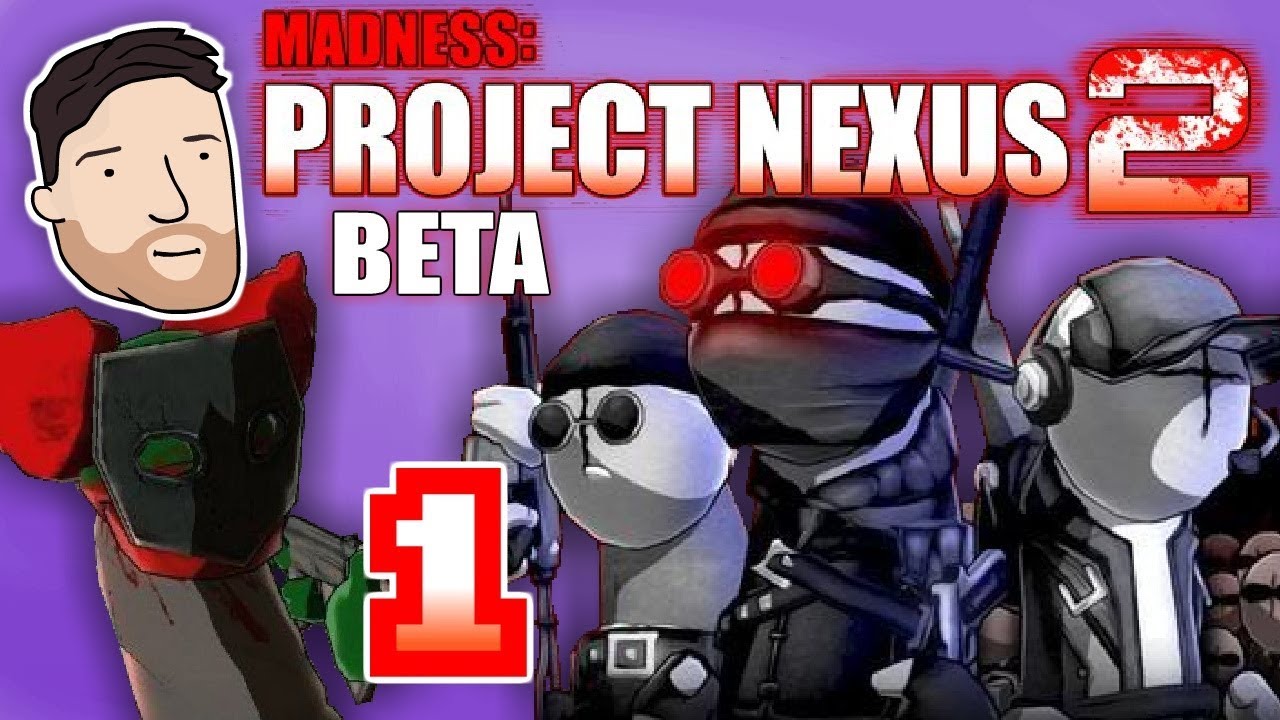 Madness Combat - Madness: Project Nexus 2 Alpha version 1.07 is now live on  Steam! Full write up of additions and fixes can be found at  Projectnexus2.com Also, mark your calendars: We're