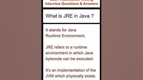 JAVA : What is JRE in Java? SDET Automation Testing Interview Questions & Answers