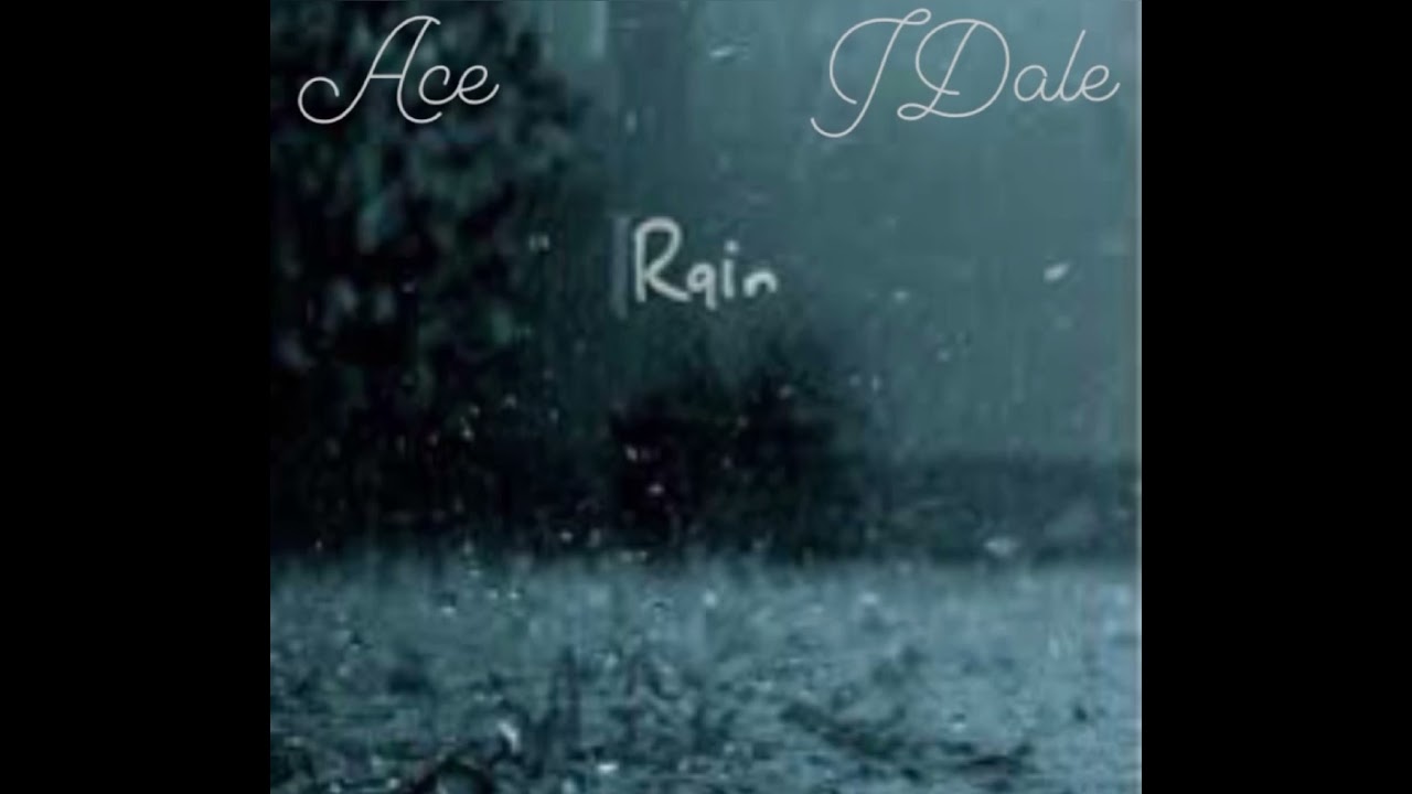 Ace x JDale - Rain