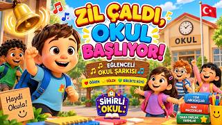 🔔 Zil Çaldı, Okul Başlıyor! 🎒🎵 | Eğlenceli Okul Şarkısı | Haydi Okula! | Okula Dönüş Şarkısı