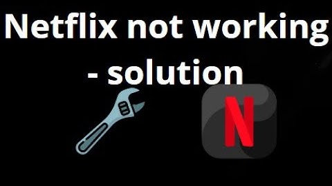 How to Fix Netflix App Not Working on Windows 10 | PC and Laptop Solution
