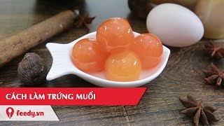 Cách làm trứng muối - Salted Eggs