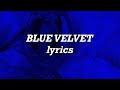 Lana del rey  blue velvet lyrics