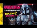 The Mandalorian Is It Getting Good - Season 2 Episodes 1 - 4