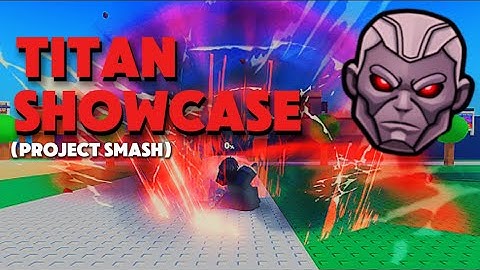 *NEW* TITAN SHOWCASE l Project Smash