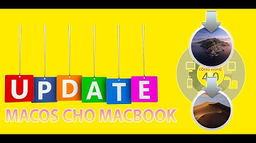TIPS HƯỚNG DẪN | Cách update MacOS cho các dòng máy Macbook