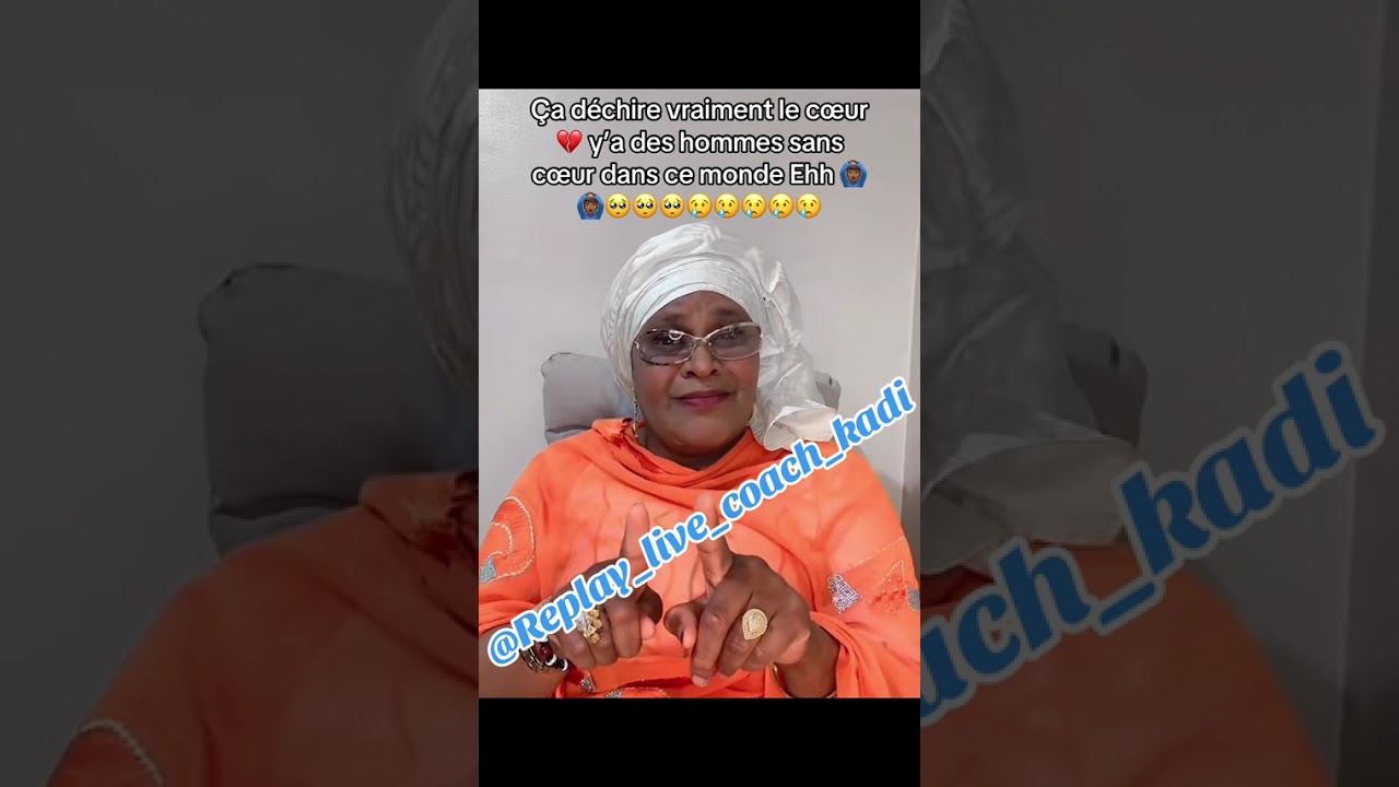  Coach kadi relation conjugale live c’est vraiment triste 😞🥺 #coachkadilive #coachafricain 
