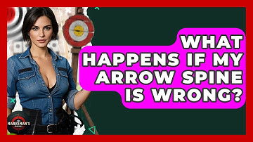 What Happens If My Arrow Spine Is Wrong? - The Marksman