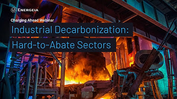 Industrial Decarbonization: Hard-to-Abate Sectors