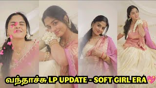வந்தாச்சு LP UPDATE - SOFT GIRL ERA💖