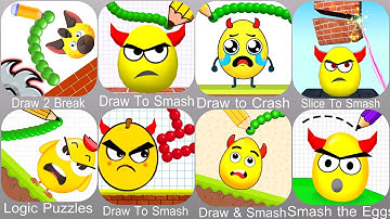 Draw 2 Break,Draw To Smash,Draw to Crash,Slice To Smash,Logic Puzzles,Draw & Smash,Smash the Eggs