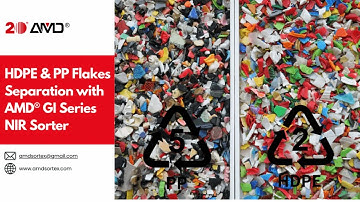 HDPE & PP Flakes Separation with AMD® GID NIR Sorting Machine