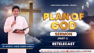 Plan Of God Part-1 Sermon Re-Telecast Ankur Narula Ministries