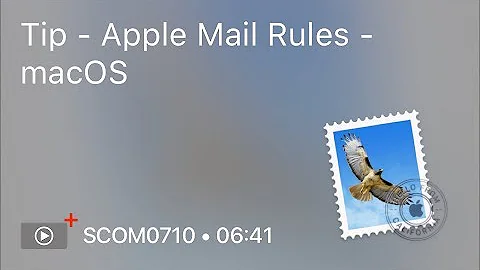 SCOM0710 - Tip - Apple Mail Rules - macOS